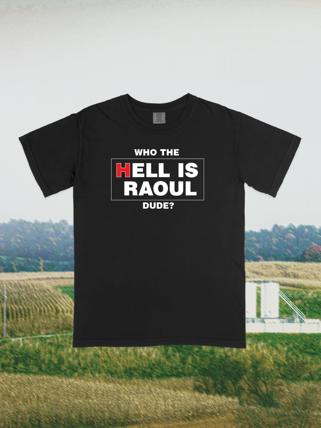 Raoul Dude "Hell is Raoul" Tee