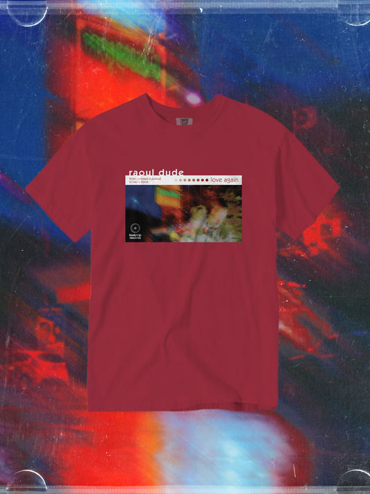 Raoul Dude "Love Again" Cover Tee